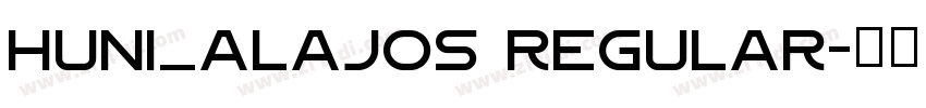 Huni_Alajos Regular字体转换